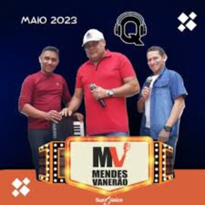 Mendes Vanerão  Maio 2023